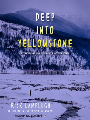 cover image of Deep into Yellowstone
